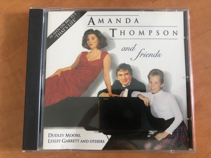 Amanda Thompson and friends / Dudley Moore, Lesley Garrett and others / As Seen On BBC TV's ''That's Life'' / EMI Audio CD 1994 Stereo / CDC 5 55229 2