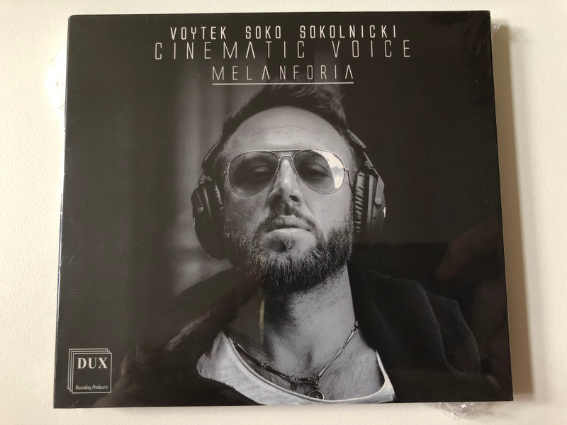 Voytek Soko Sokolnicki - Cinematic Voice - Melanforia / DUX Recording Producers Audio CD 2021 / DUX 1457