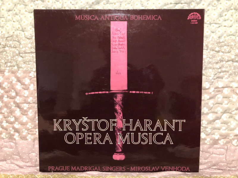 Kryštof Harant - Opera Musica - Prague Madrigal Singers, Miroslav Venhoda / Musica Antiqua Bohemica / Supraphon LP Stereo / 1 12 1109