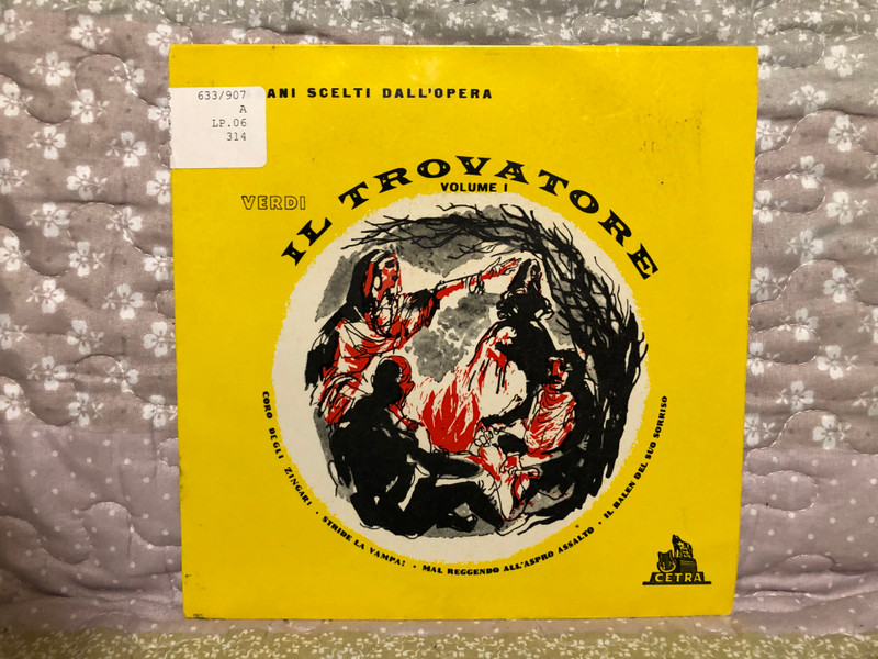 Verdi: Il Trovatore - Volume 1 / Coro Di Zingari; Stride La Vampa!; Mal Reggendo All'Aspro Assalto; Il Balen Del Suo Sorriso / Brani Scelti Dall'Opera / Cetra LP / EPO 0314