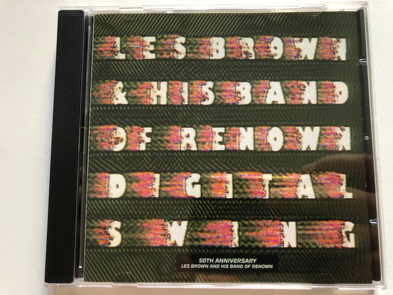 Les Brown And His Band Of Renown – Digital Swing (50th Anniversary Les Brown And His Band Of Renown) / Fantasy Audio CD 1987 Stereo / FCD-9650-2