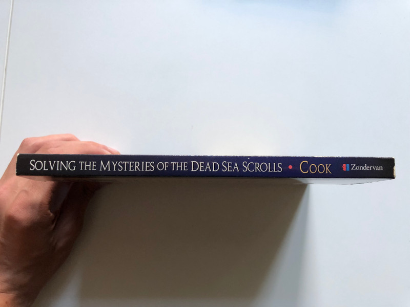 Solving the Mysteries of the Dead Sea scrolls / Paperback / Author: Edward M. Cook  (9780310384717)