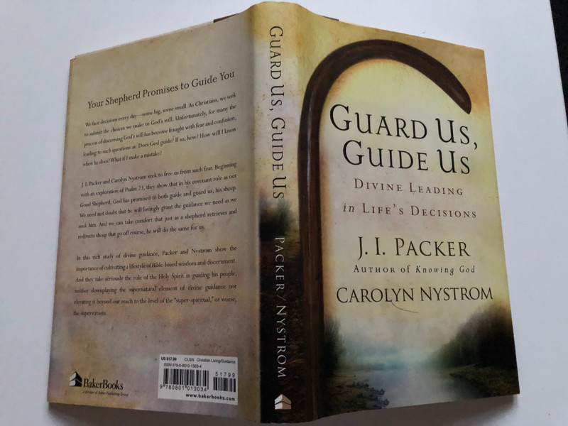 Guard Us, Guide Us: Divine Leading in Life's Decisions / Hardcover / Authors: J. I. Packer, Carolyn Nystrom (9780801013034)
