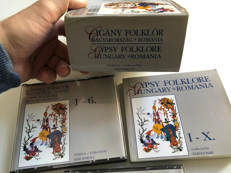 Gypsy Folklore - Hungary and Romania I- X. Collected by Karoly Bari Károly / Audio CD Box 1999 / Cigány Folklór Magyarország es Románia 