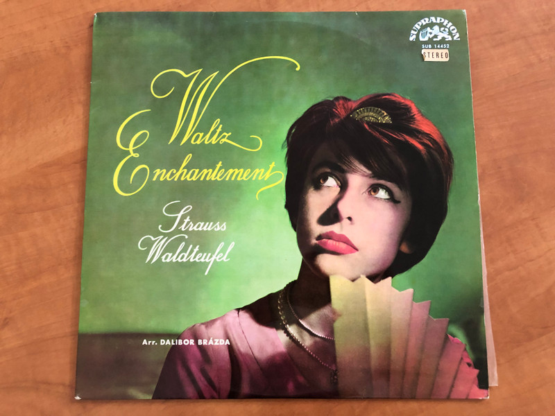 Waltz Enchantement - Strauss/Waldteufel - Arr. Dalibor Brazda / Supraphon LP Mono / SUB 14452 