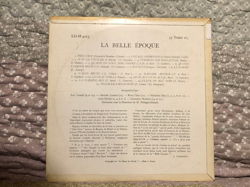 ''La Belle Époque'' - Frou-Frou; Voyage A Robinson; Si Tu Le Veux; Fermons Nos Rideaux; Quand On Vous Aime...; Quand L'amour Meurt; Reviens; Le Fiacre; Valse Brune; Madame Arthur; Le Chat Noir / Le Chant Du Monde LP / LD-M-4013