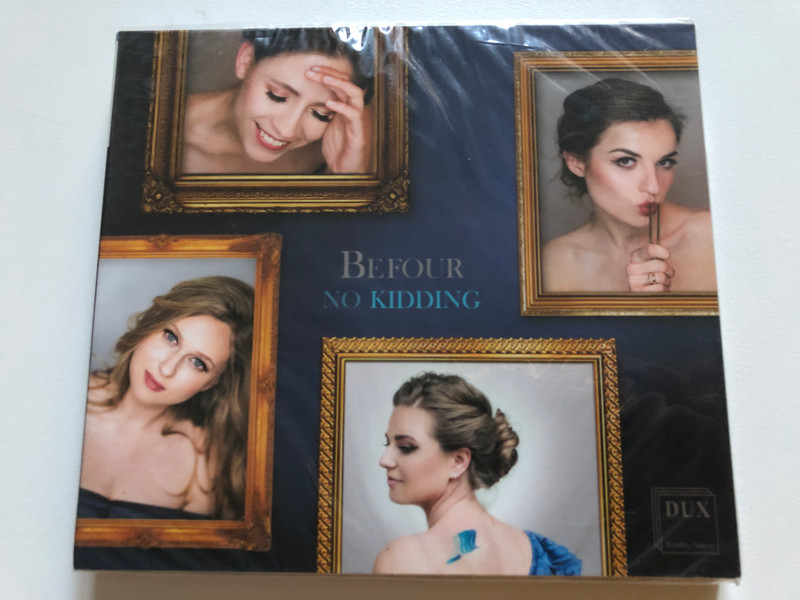 Be Four - No Kidding / DUX Recording Audio CD 2019 / DUX 1461