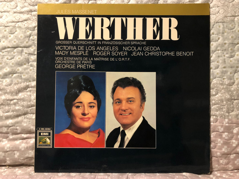 Jules Massenet - Werther Grosser Querschnitt In Französischer Sprache / Victoria De Los Angeles, Nicolai Gedda, Mady Mesplé, Roger Soyer, Jean-Christophe Benoit / EMI LP / 1C 063-02054