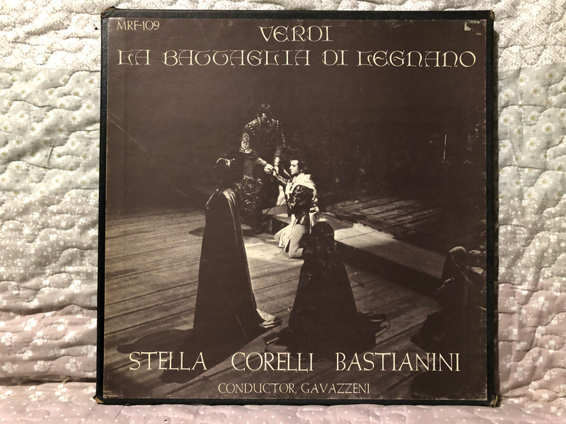 Verdi: La Battaglia di Legnano - Stella, Corelli, Bastianini, Conductor: Gavazzeni / MRF Records LP / MRF-109 