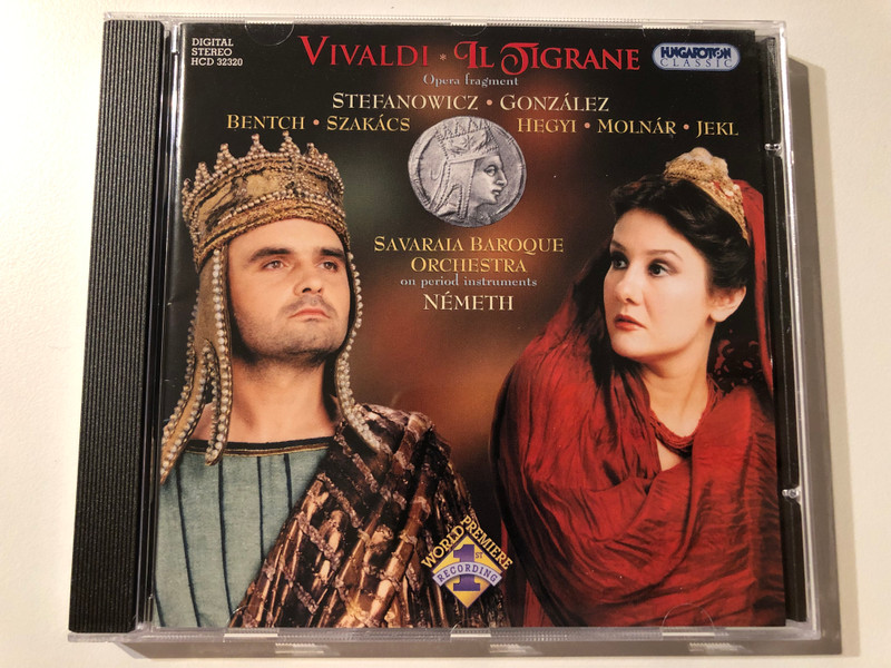 Vivaldi: Il Tigrane (opera fragment) - Stefanowicz, Gonzales, Bentch, Szakacs, Hegyi, Molnar, Jekl / Savaraia Baroque Orchestra on period instruments, Pal Nemeth / Hungaroton Classic Audio CD 2004 Stereo / HCD 32320 