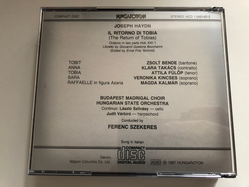 Joseph Haydn: Il Ritorno Di Tobia - Magda Kalmár, Veronika Kincses, Klára Takács, Attila Fülöp, Zsolt Bende, Budapest Madrigal Choir, Hungarian State Orchestra, Ferenc Szekeres / Hungaroton 3x Audio CD, Box Set 1987 Stereo / HCD 11660-62-2 (HCD 11660-62-2)