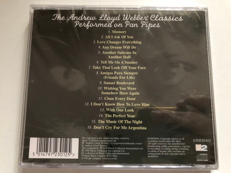 The Andrew Lloyd Webber Classics Performed On Pan Pipes / Including: Memory; Any Dream Will Do; Sunset Boulevard; Love Changes Everything; Don’t Cry For Me Argentina; and many more / E2 Audio CD 1998 / ETDCD 012