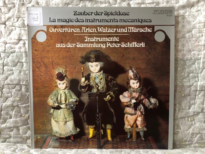 Zauber der Spieldose: La magic des instruments mecaniques - Ouvertüren, Arien, Walzer und Märsche - Instrumente aus der Sammlung Peter Schifferli / Tudor LP 1981 Stereo / 76 008