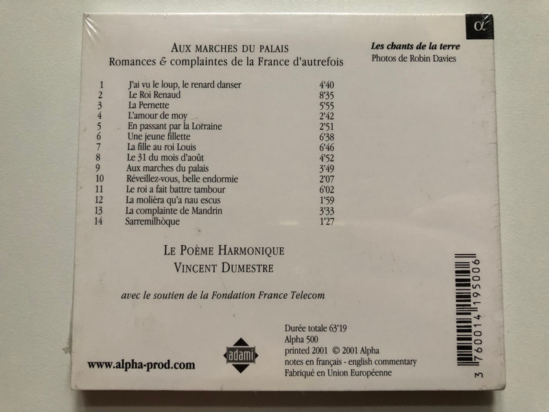 Aux Marches Du Palais: Romances & Complaintes De La France D'Autrefois - Le Poème Harmonique; Vincent Dumestre / Alpha Productions Audio CD 2001 / Alpha 500