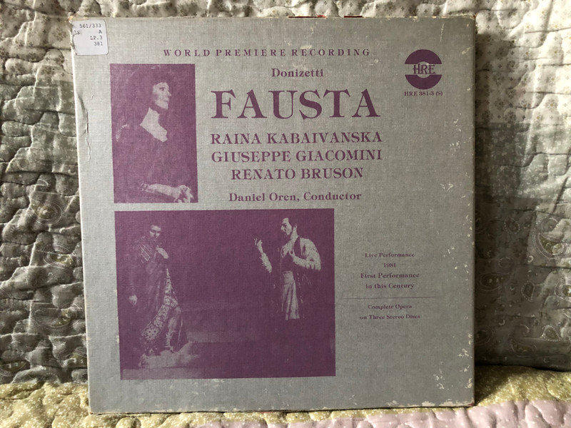 Donizetti: Fausta - Raina Kabaivanska, Giuseppe Giacomini, Renato Bruson, Daniel Oren (conductor) / Live performance 1981, First Performance in this Century / Historical Recording Enterprises 3x LP, Box Set / HRE 381-3
