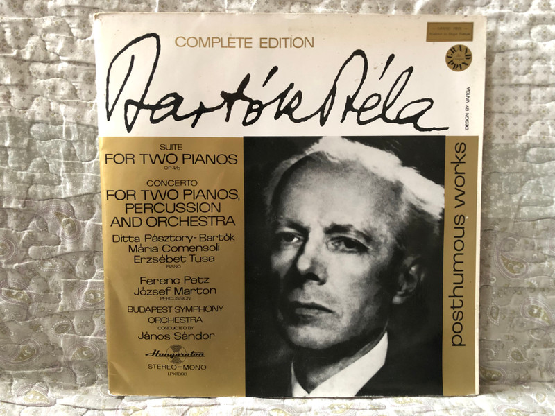 Bartók Béla - Suite For Two Pianos, Op. 4/b; Concerto For Two Pianos, Percussion And Orchestra - Ditta Pásztory-Bartók, Mária Comensoli, Erzsébet Tusa (piano), Ferenc Petz, József Marton / Hungaroton LP Stereo, Mono / LPX 11398