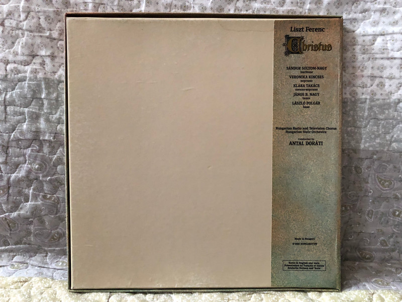 Liszt Ferenc: Christus - Sándor Sólyom-Nagy, Veronika Kincses, Klára Takács, Janos B. Nagy, László Polgár, Hungarian Radio And Television Chorus, Hungarian State Orchestra, Antal Dorati / Hungaroton 4x LP, Stereo, Box Set 1986 / SLPD 12831-34