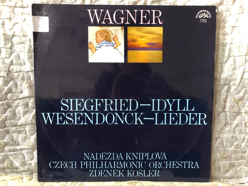 Wagner - Siegfried-Idyll; Wesendonck-Lieder / Naděžda Kniplová, Czech Philharmonic Orchestra, Zdeněk Košler / Supraphon LP Stereo / 1 12 1136 