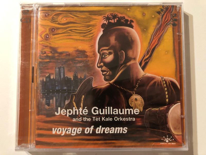 Jephté Guillaume And The Tèt Kale Orkestra – Voyage Of Dreams / Spiritual Life Music 2x Audio CD 2002 / SLMCD-363