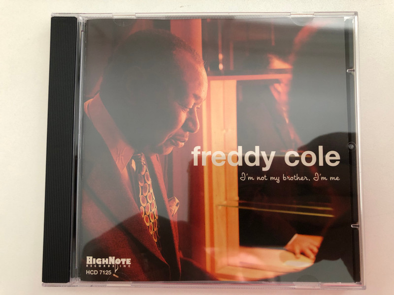Freddy Cole – I'm Not My Brother, I'm Me / HighNote Records, Inc. Audio CD 2004 / HCD 7125