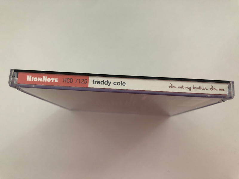 Freddy Cole – I'm Not My Brother, I'm Me / HighNote Records, Inc. Audio CD 2004 / HCD 7125