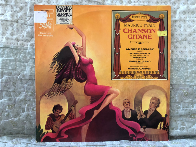 Maurice Yvain: Chanson Gitane - Andre Dassary (Hubert), Liliane Berton (La Duchesse De Berry), Duvaleix (Nicolas), Maria Murano (Mitidika), Orchestre,direction: Marcel Cariven / L'Opérette / Pathé LP / OP 3147