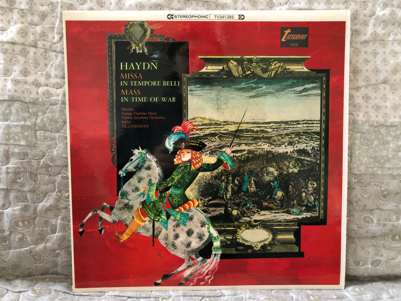 Haydn: Missa In Tempore Belli = Mass In Time Of War - Soloists Vienna Chamber Choir, Vienna Symphony Orchestra, Hans Gillesberger / Turnabout LP Stereo 1967 / TV 34138S