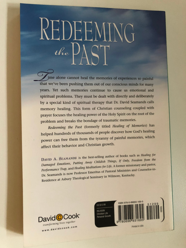 Redeeming the Past Recovering from the Memories That Cause Our Pain  David A. Seamands  Paperback (9780896931695)