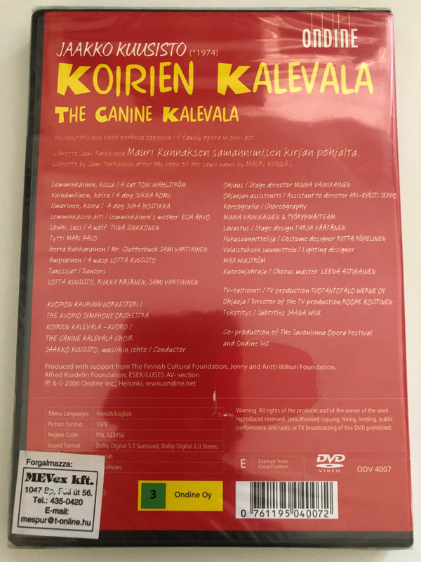 WahlstromRomuHostikkaThe Kuopio - The Canine Kalevala - A Family Opera  Produced with support from the Finnish Cultural Foundation, Jenny and Antti Wihuri Foundation and Alfred Kordelin Foundation  DVD (0761195040072)