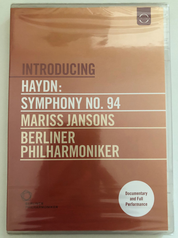 Introducing Haydn Symphony No. 94  Host Robert Levin  Berliner Philharmoniker  Mariss Jansons  Recorded live at the hagia Eirene, Istanbul, 5 May 2001  Directed by Bob Coles  Produce by Paul Smaczny  DVD (880242560582)