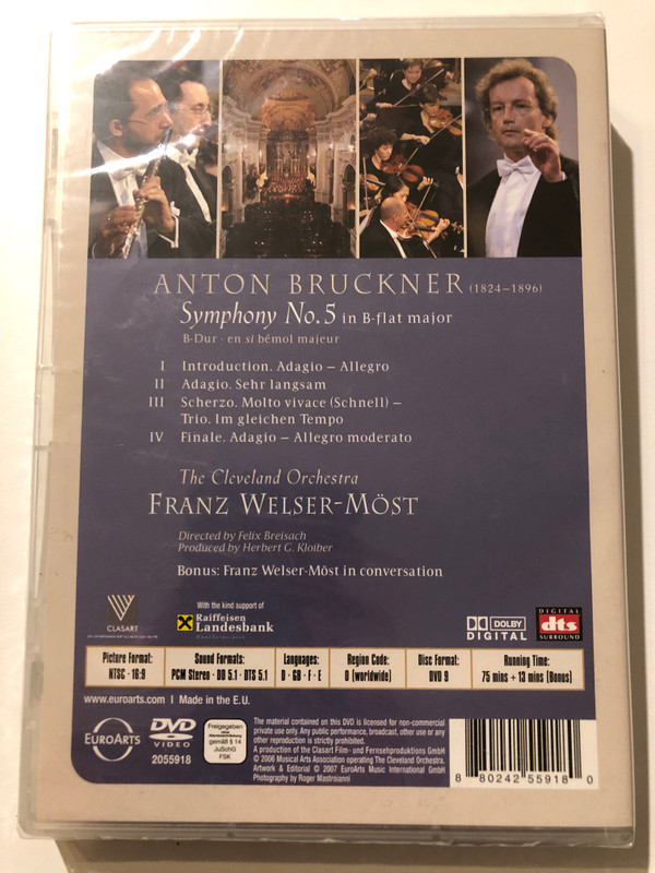 Anton Bruckner: Symphony No.5 / Bonus: Franz Welser-Möst in Conversation / Th у Cleveland Orchestra / Recorded at the Stiftsbasilica St. Florian / Directed by Felix Breisach / produced by Herbert G. Kloiber / DVD (880242559180)