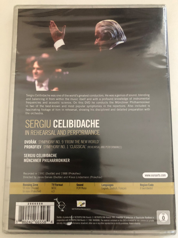 Sergiu Celibidache in Rehearsal & Performance  Munchner Philarmoniker  Recorded live in 1991 (Dvorak) and 1988 (Prokofiev)  Directed by Janos Darvas (Dvorak) and Klaus Lindenman (Prokofiev)  DVD (880242665584)