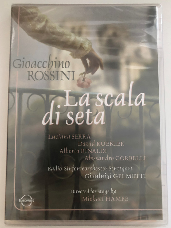 Rossini - La Scala di Seta  Luciana Serra, David Kuebler, Alessandro Corbelli, Alberto Rinaldi, Jane Bunnell, David Griffith, Gianluigi Gelmetti  Schwetzingen Opera  Stuttgart Radio Symphony Orchestra  Directed for Stage by Michael Hampe  DVD (880242549785)