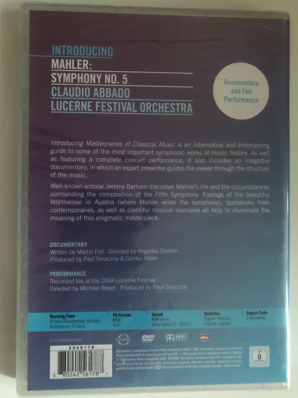 Introducing Mahler Symphony No 5  Lucerne Festival Orchestra  Conductor Claudio Abbado  Host Jeremy Barham  Documentary written by Martin Feil, Directed by Angelika  Performance recorded live at the 2004 Lucerne Festival  DVD (880242561787)