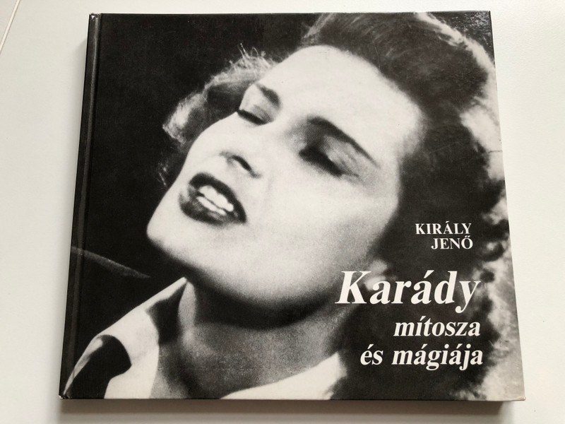 Karády - mítosza és mágiája  Kiraly Jeno  Hardcover (963740337X)