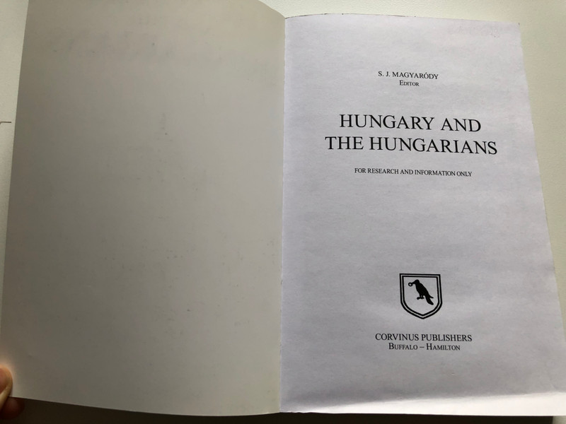 Hungary and the Hungarians  Editor S. J. MAGYARÓDY  CORVINUS PUBLISHERS BUFFALO-HAMILTON  Paperback (1882785231)