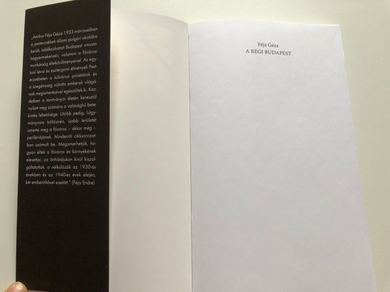 FÉJA GÉZA - A régi Budapest / Szerkesztette: Féja Endre / Noran Libro Kiadó Budapest, 2018 / Paperback (9786155761591)