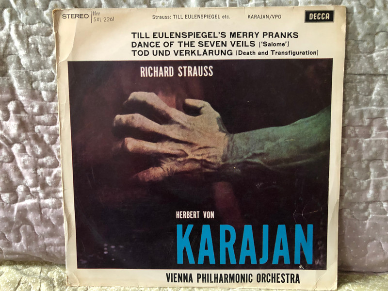 Richard Strauss - Till Eulenspiegel's Merry Pranks; Dance Of The Seven Veils ("Salome"); Tod Und Verklärung (Death And Transfiguration) - Herbert von Karajan, Vienna Philharmonic Orchestra / Decca LP Stereo / SXL 2261
