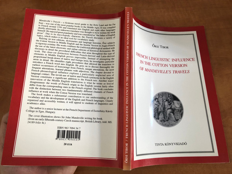 French Linguistic Influence in the Cotton Version of Mandeville's Travels / ÖRSI TIBOR / TINTA KÖNYVKIADÓ BUDAPEST, 2006 / Paperback (9789637094545)