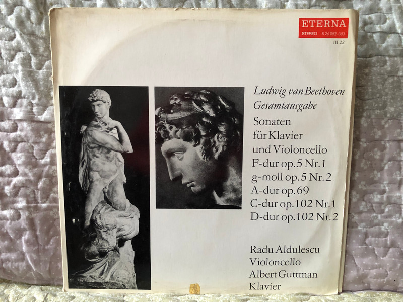 Ludwig van Beethoven - Sonaten Für Klavier Und Violoncello F-dur Op. 5 Nr.1; G-moll Op. 5 Nr. 2; A-dur Op. 69; C-dur Op. 102 Nr. 1; D-dur Op. 102 Nr. 2 - Radu Aldulescu (violoncello), Albert Guttman (klavier) / ETERNA 2x LP Stereo 1970 / 8 26 082-083