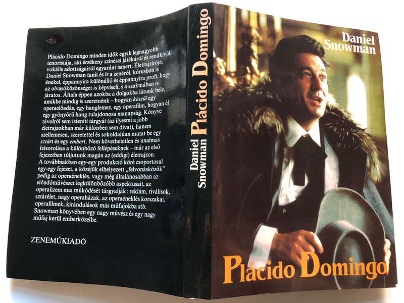 Placido Domingo - Daniel Snowman  ZENEMŰKIADÓ, BUDAPEST  Paperback (9633306884)