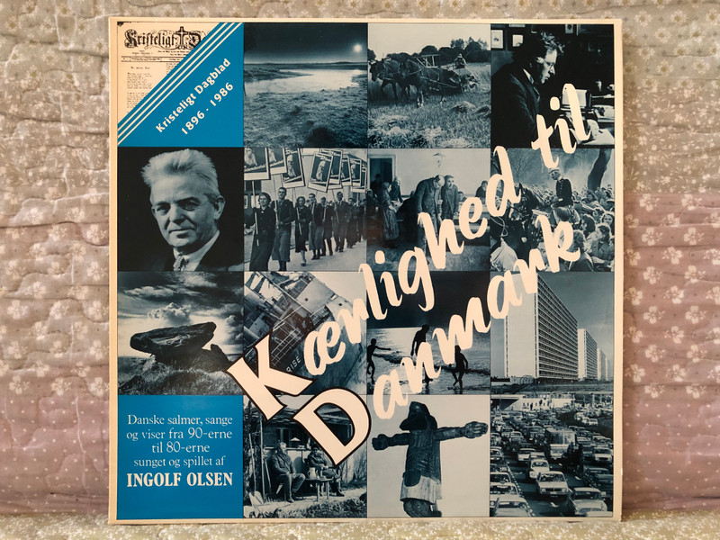 Kristeligt Dagblad (1896-1986) - Kærlighed Til Danmark - Danske salmer, sange og viser fra 90-erne til 80-erne sunget og spillet af Ingolf Olsen / Point LP / PLP 5071