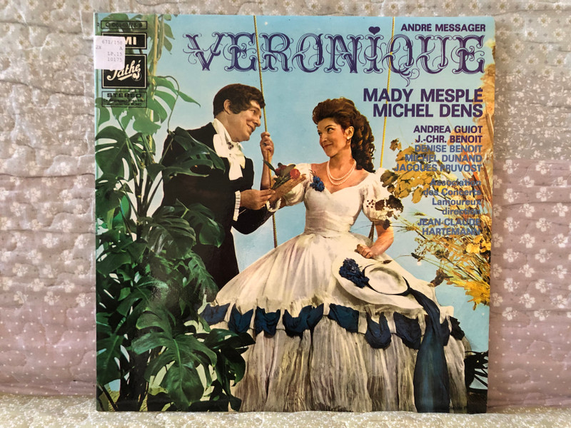 André Messager: Veronique - Mady Mesplé, Michel Dens, Andrea Guiot, J.-Chr. Benoit, Denise Benoit,Michel Dunand, Jacques Pruvost, Association Des Concerts Lamoureux, direction: Jean-Claude Hartemann / Pathé 2x LP / 2 C 061-10175/6