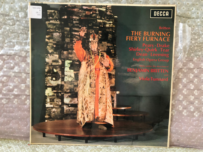 Britten: The Burning Fiery Furnace - Pears, Drake, Shirley-Quirk, Tear, Dean, Leeming, English Opera Group, Music under the direction of Benjamin Britten and Viola Tunnard / Decca LP Stereo / SET 356