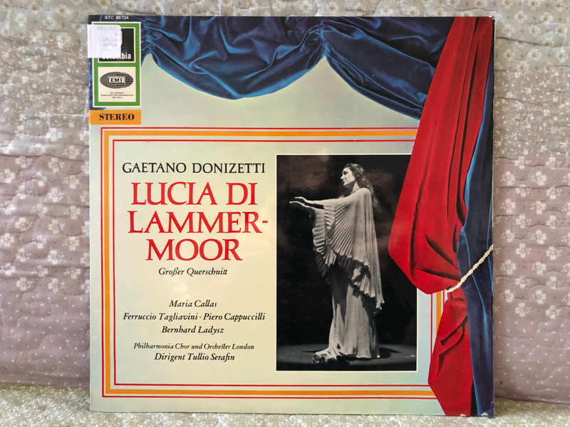 Gaetano Donizetti: Lucia Di Lammermoor (Großer Querschnitt) - Maria Callas, Ferruccio Tagliavini, Piero Cappuccilli, Bernard Ladysz, Philharmonia Orchestra London, Dirigent: Tullio Serafin / Columbia LP / STC 80 724
