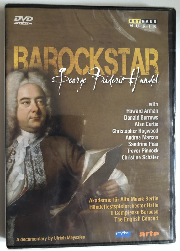Barockstar - George Frideric Handel  With Howard Arman, Donald Burrows, Alan Curtis, Christopher Hogwood, Andrea Marcon, Sandrine Piau, Trevor Pinnock, Christine Schäfer  ArtHaus Musik  DVD Video (807280137590)