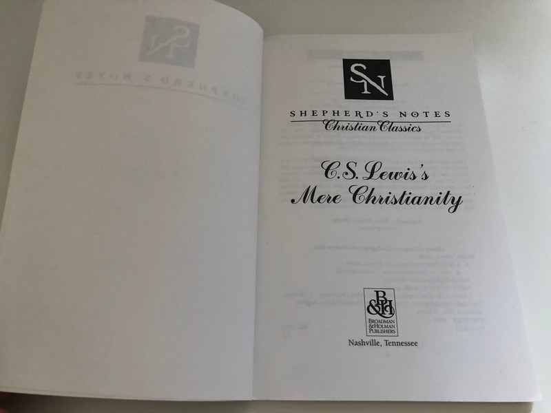 C.S. Lewis's Mere Christianity: The Most Concise and Accurate Way to Grasp the Essentials (Shepherd's Notes) / Step-by-step overview of some of enduring measures of the Christian faith / LEHERDS NOTES Christian Classics (0805493476) 