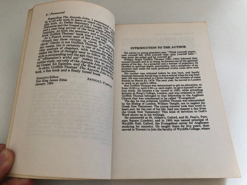 The Apostle John: Studies in His Life and Writings by W. H. Griffith Thomas / Foreword by Arthur L. Farstad / Introduction to the Author by Warren W. Wiersbe / Library of Congress Cataloging in Publication Data (0825438225)