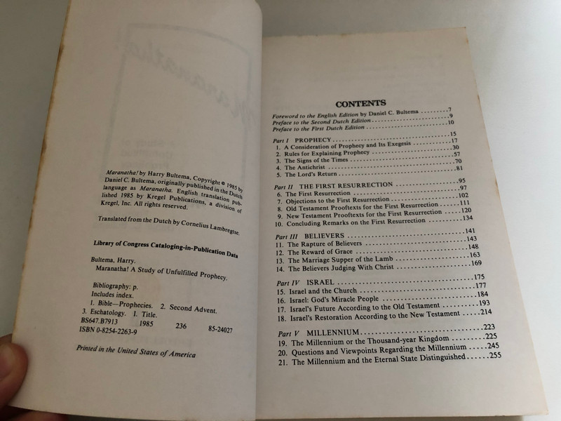 Maranatha: A Study of Unfulfilled Prophecy by Harry Bultema / Foreword by Daniel Bultema / Translated from the Dutch by Cornelius Lambregtse / Library of Congress Cataloging-in-Publication Data (0825422639)