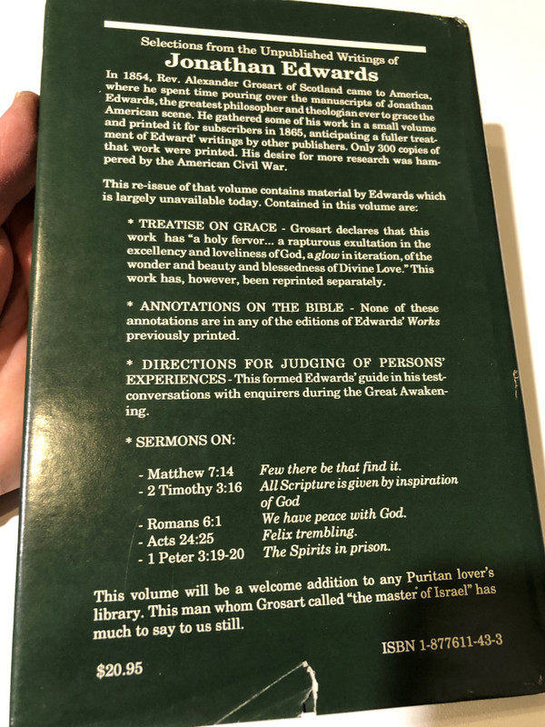 Selections from the Unpublished Writings of Jonathan Edwards / Edited by Rev. Alexander Grosart / Christian Theology Books / TREATISE ON GRACE / ANNOTATIONS ON THE BIBLE / DIRECTIONS FOR JUDGING OF PERSONS' EXPERIENCES / SERMONS (1877611433)